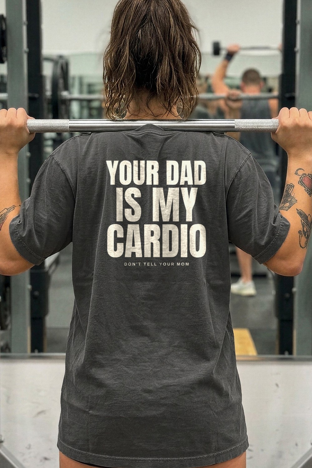 Your Dad Is My Cardio oversized tee at the squat rack